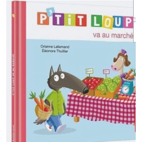 Ptit loup - Va au marche : chezlescanailles 