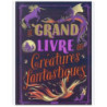 Le grand livre des créatures : chezlescanailles