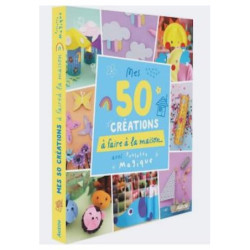 50 créations à faire à la maison : chezlescanailles 