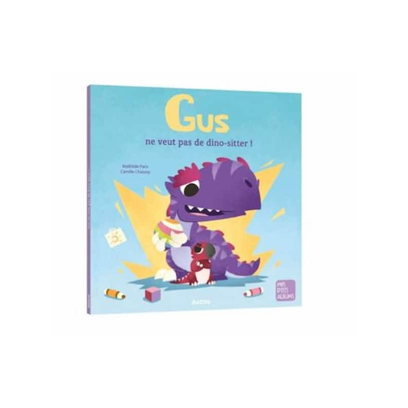 Gus ne veut pas de dino-sitter : chezlescanailles